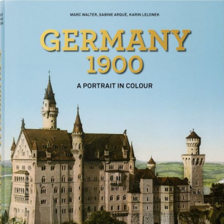Germany 1900. A Portrait in Colour