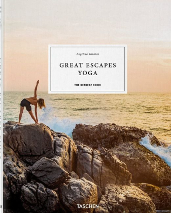 Great Escapes Yoga. The Retreat Book - фото 1