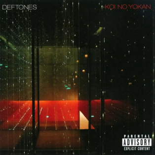 Deftones – Koi No Yokan