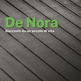 De Nora: Stories from a century of life.