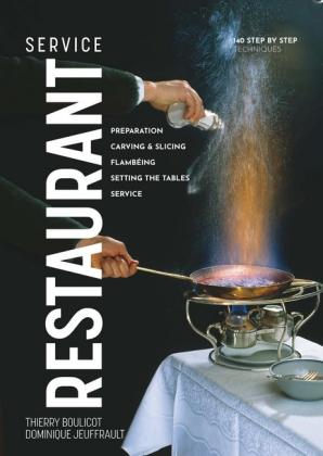 Restaurant Service: Preparation, Carving, Slicing, Flambeing and Setting the Tables - фото 1