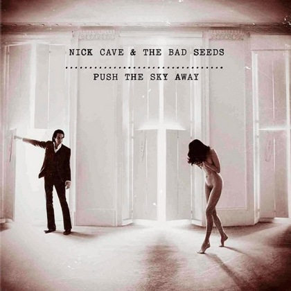 Nick Cave & The Bad Seeds – Push The Sky Away - фото 1 Nick Cave & The Bad Seeds – Push The Sky Away - фото 1