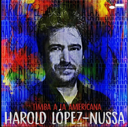 Harold Lopez-Nussa &ndash; Timba a la Americana - фото 1