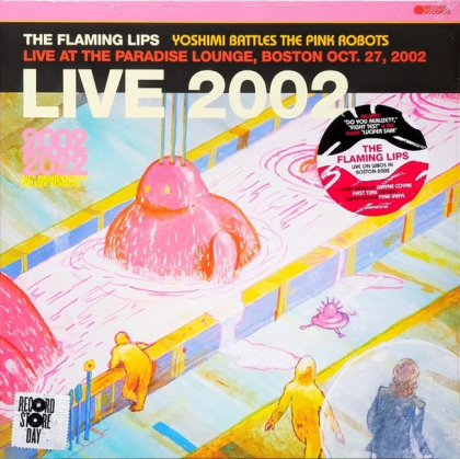 The Flaming Lips &ndash; Yoshimi Battles The Pink Robots Live At The Paradise Lounge, Boston Oct. 27, 2002 - фото 1