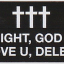 &dagger;&dagger;&dagger; &ndash; Goodnight, God Bless, I Love U, Delete. - фото 6