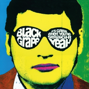Black Grape &ndash; It&#039;s Great When You&#039;re Straight... Yeah - фото 1