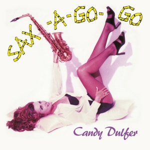 Candy Dulfer &ndash; Sax-A-Go-Go - фото 1