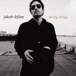 Jakob Dylan &ndash; Seeing Things - фото 1