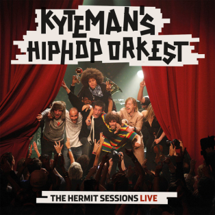 Kyteman's Hiphop Orkest – The Hermit Sessions Live Kyteman's Hiphop Orkest – The Hermit Sessions Live