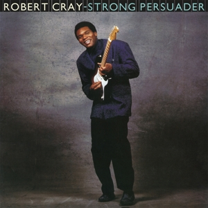 Robert Cray &ndash; Strong Persuader - фото 1