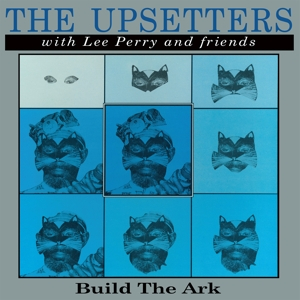 Upsetters &amp; Lee Perry &ndash; Build the Ark - фото 1