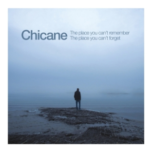 Chicane – Place You Can't Remember
