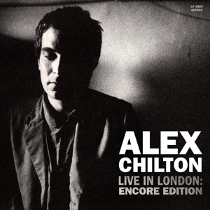 Alex Chilton &ndash; Live In London: Encore Edition - фото 1