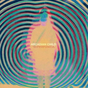 Arcadian Child &ndash; Superfonica - фото 1