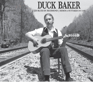 Duck Baker &ndash; Les Blues Du Richmond: Demos &amp; Outtakes 73-79 - фото 1