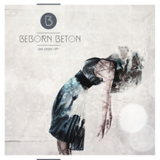 Beborn Beton – She Cried