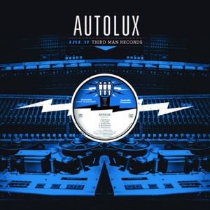 Autolux &ndash; Live At Third Man Records - фото 1