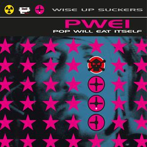 Pop Will Eat Itself – Wise Up Suckers - фото 1 Pop Will Eat Itself – Wise Up Suckers - фото 1