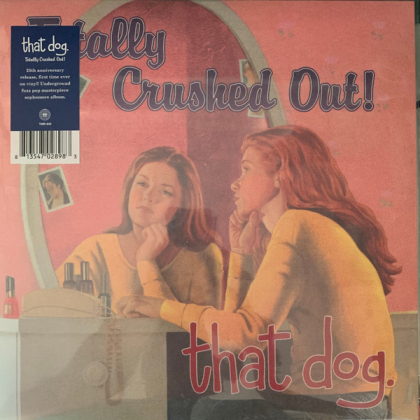 That Dog. &ndash; Totally Crushed Out! - фото 1