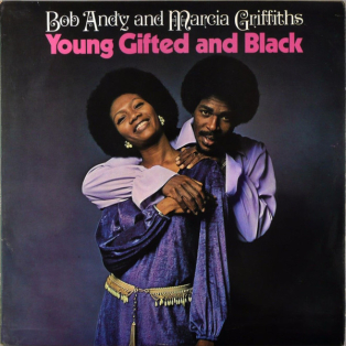 Bob & Marcia Griffiths Andy – Young Gifted and Black Bob & Marcia Griffiths Andy – Young Gifted and Black