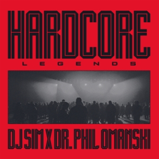 DJ Sim X Dr. Phil Omanski – Hardcore Legends