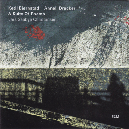 Ketil Bj&oslash;rnstad, Anneli Drecker &ndash; A Suite Of Poems - фото 1