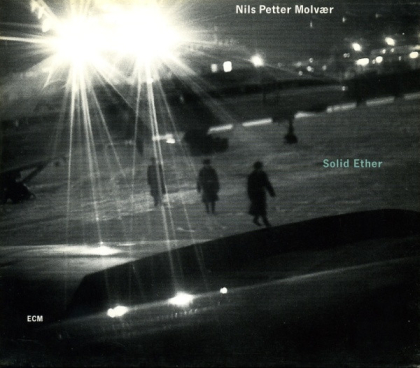 Nils Petter Molvaer &ndash; Solid Ether - фото 1