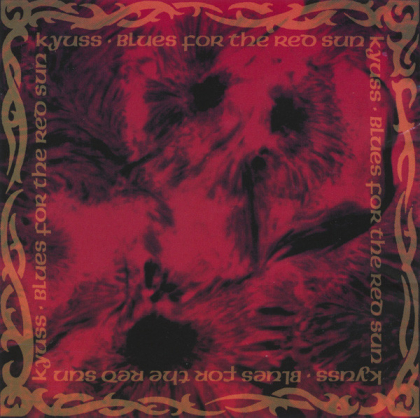 Kyuss &ndash; Blues For The Red Sun - фото 1