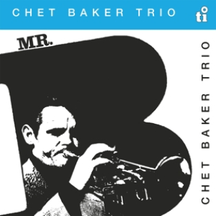 Chet Baker – Mr. B