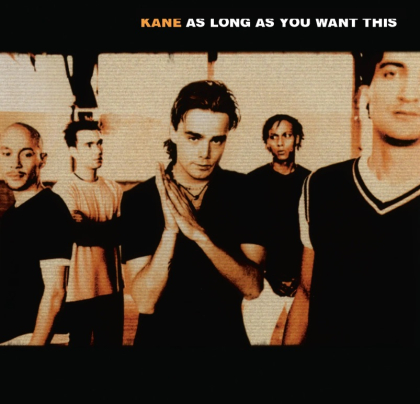 Kane &ndash; As Long As You Want This - фото 1