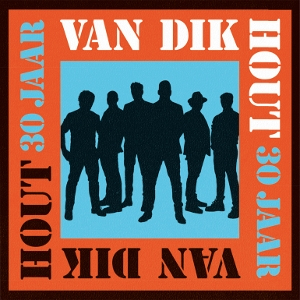 Van Dik Hout &ndash; 30 Jaar - фото 1