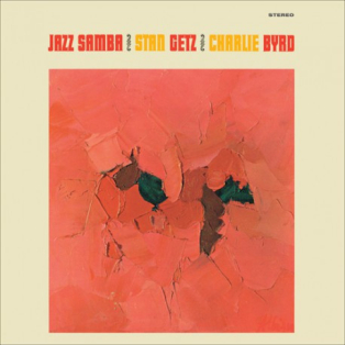 Stan Getz, Charlie Byrd – Jazz Samba