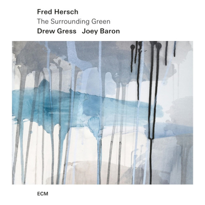 Fred Hersch, Drew Gress, Joey Baron – The Surrounding Green - фото 1 Fred Hersch, Drew Gress, Joey Baron – The Surrounding Green - фото 1