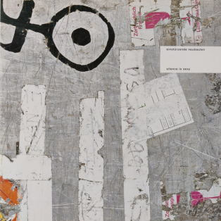 Einstürzende Neubauten – Silence Is Sexy