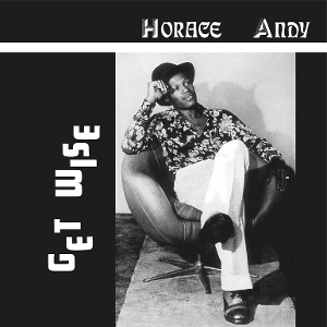 Horace Andy &ndash; Get Wise - фото 1