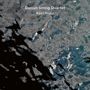 Danish String Quartet &ndash; Sorensen &amp; Sjolin: Keel Road - фото 1