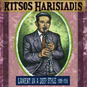 Kitsos Harisiadis – Lament In a Deep Style 1929-1931 - фото 1 Kitsos Harisiadis – Lament In a Deep Style 1929-1931 - фото 1