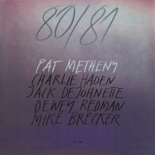 Pat Metheny – 80/81 Pat Metheny – 80/81
