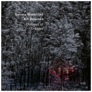 Norma & Kit Downes Winstone – Outpost of Dreams Norma & Kit Downes Winstone – Outpost of Dreams