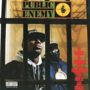 Public Enemy – It Takes A Nation Of Millions To Hold Us Back