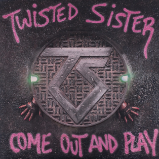 Twisted Sister – Come Out And Play