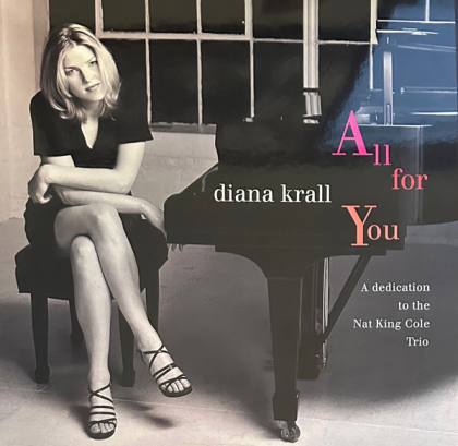 Diana Krall &ndash; All For You - A Dedication To The Nat King Cole Trio - фото 1