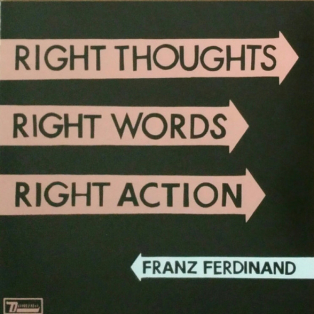 Franz Ferdinand – Right Thoughts, Right Words, Right Action