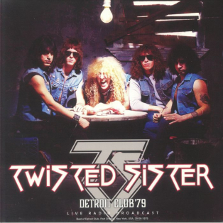 Twisted Sister – detroit club '79 live radio broadast Twisted Sister – detroit club '79 live radio broadast