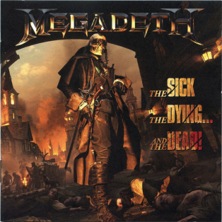 Megadeth – The Sick, The Dying... And The Dead!