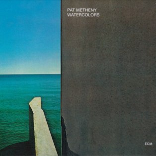 Pat Metheny – Watercolors Pat Metheny – Watercolors