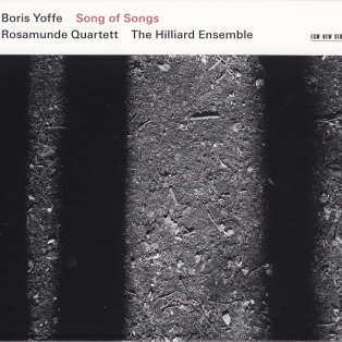 Boris Yoffe, Rosamunde Quartett, The Hilliard Ensemble – Song Of Songs