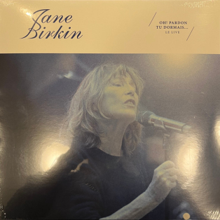Jane Birkin – Oh! Pardon Tu Dormais... Le Live