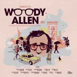 Various – Tribute to Woody Allen - The Best Songs From Woody Allen's Movies Various – Tribute to Woody Allen - The Best Songs From Woody Allen's Movies