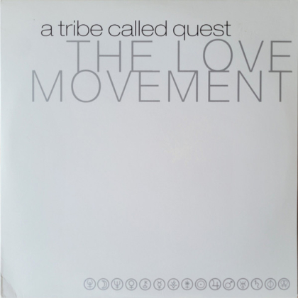 A Tribe Called Quest &ndash; The Love Movement - фото 1